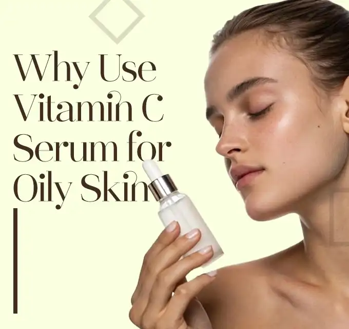 Best vitamin c serum for oily skin